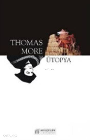  Ütopya | Thomas More | Akılçelen Kitaplar | 9786059800686 | 