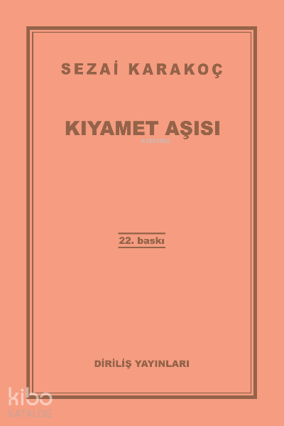  Kıyamet Aşısı | Kıyamet Aşısı | Sezai Karakoç | Diriliş Yayınları | 9789123504893 