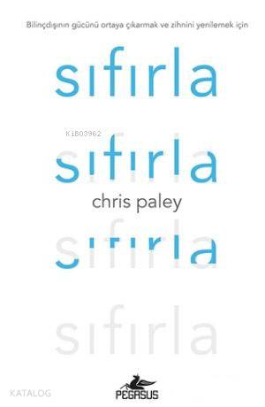 Sıfırla | Tolga Yalur | Ömer Çiftci | Chris Paley | Pegasus Yayıncılık | 9786052991602 | 