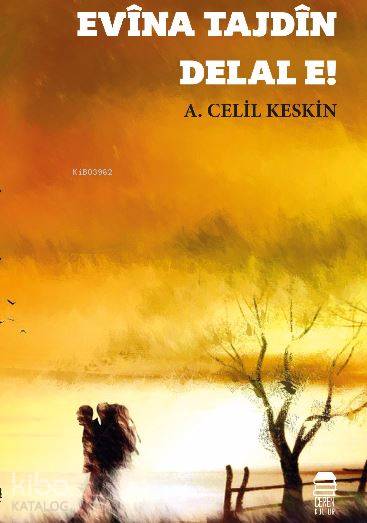  Evina Tajdin Delal E | A Celil Keskin | Ceren Kültür Yayınları | 9786056698262 | 