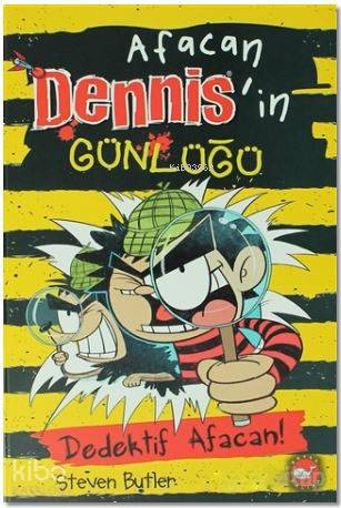  Afacan Dennisin Günlüğü Dedektif Afacan | Afacan Dennisin Günlüğü Dedektif Afacan | Handan Sağlanmak Arlı | Aslı Onat | Bülent Oktay | Steven Butler | Beyaz Balina Yayınları | 9786051881645 