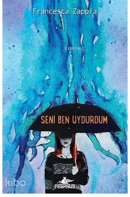  Seni Ben Uydurdum | Gamze Bulut | Sibel Yıldız | Fatma Can | Francesca Zappia | Pegasus Yayıncılık | 9786052992739 | 