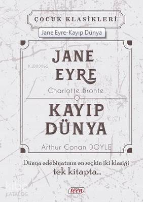  Jane Eyre Kayıp Dünya | Jane Eyre Kayıp Dünya | Arthur Conan Doyle | Teen Yayıncılık | 9786059417549 