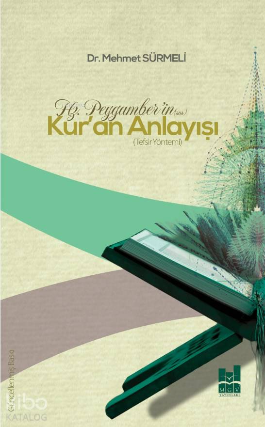  Hz Peygamberin (sas) Kuran Anlayışı | Hz Peygamberin (sas) Kuran Anlayışı | Mehmet Sürmeli | MGV Yayınları | 9786052008072 