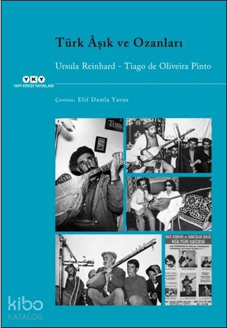  Türk Âşık ve Ozanları | Ali Suat Ürgüplü | Elif Damla Yavuz | Tiago de Oliveira PintoUrsula Reinhard | Yapı Kredi Yayınları ( YKY ) | 9789750844942 | 