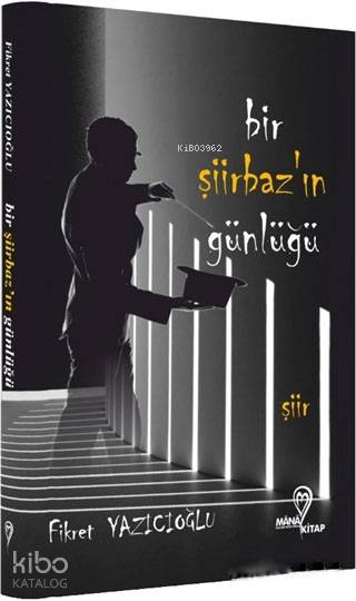  Bir Şiirbazın Günlüğü | Bir Şiirbazın Günlüğü | Fikret Yazıcıoğlu | Mana Kitap | 9786056889776 