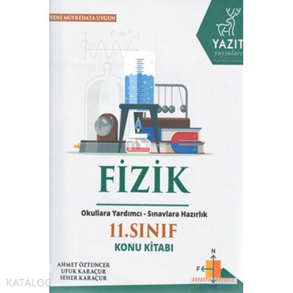  Yazıt Yayınları 11 Sınıf Fizik Konu Kitabı Yazıt | Yazıt Yayınları 11 Sınıf Fizik Konu Kitabı Yazıt | Ahmet Öztuncer | Yazıt Yayınları | 9786058074552 