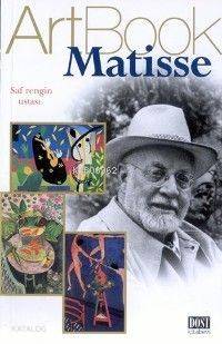  Matisse Saf Rengin Ustası | Matisse Saf Rengin Ustası | Artbook | Beyza Sümer Aydaş | Dost Kitabevi | 9789758457618 