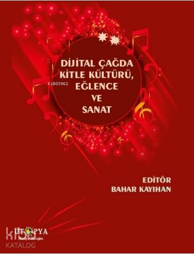 Dijital Çağda Kitle Kültürü, Eğlence ve Sanat