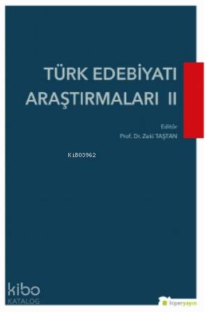  Türk Edebiyatı Araştırmaları II | Zeki Taştan | Hiper Yayınları | 9786257280471 | 