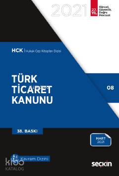  Türk Ticaret Kanunu | Türk Ticaret Kanunu | Kolektif | Remzi Özmen | Seçkin Yayıncılık | 9789750264603 