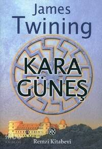 Kara Güneş | Kara Güneş | James Twining | Leyla Özcengiz | Remzi Kitabevi | 9789751411495 
