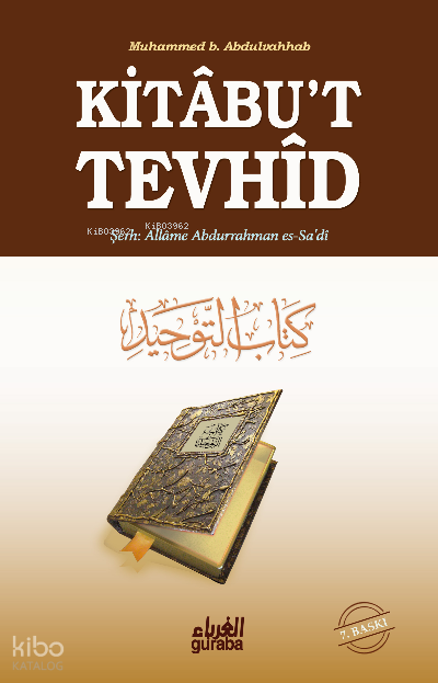  Kitabut Tevhid | Kitabut Tevhid | Muhammed B Abdulvehhab | Ahmet İhsan Dündar | Guraba Yayınları | 9789758810239 