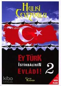  Ey Türk İstikbâlinin Evlâdı 2 | Hulki Cevizoğlu | Ceviz Kabuğu Yayınları | 9789756613214 | 