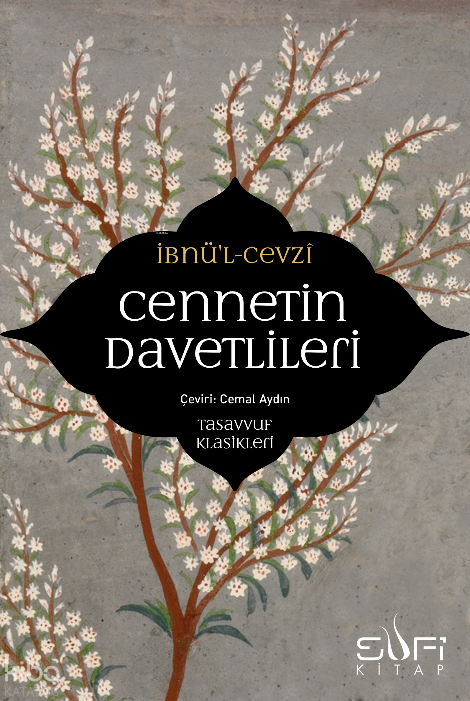  Cennetin Davetlileri | Cennetin Davetlileri | İbnul Cevzi | Cemal Aydın | Hande Yıldırım Önsöz | Ravza Kızıltuğ | Sufi Kitap | 9786059778930 