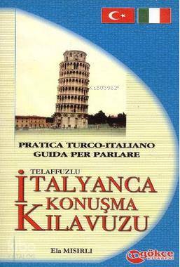 Telaffuzlu İtalyanca Konuşma Kılavuzu