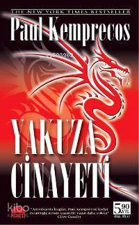  Yakuza Cinayeti (cep Boy) | Yakuza Cinayeti (cep Boy) | Paul Kemprecos | İlkin İnanç | Şahin Güç | Martı Yayınları | 9786055872465 