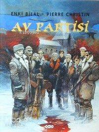  Av Partisi | Av Partisi | Enki Bilal | Pierre Christin | Enki BilalPierre Christin | Yapı Kredi Yayınları ( YKY ) | 9789750801907 