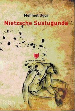  Nietzsche Sustuğunda | Mehmet Uğur | Zeynep T Erzik | Yalçın Yayınları | 9789754881097 | 
