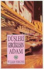  Düşleri Gerçekleşen Adam | Julian Symons | Mehmet Harmancı | Remzi Kitabevi | 9789751404435 | 