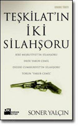  Teşkilatın İki Silahşörü Dede Yakub Cemil Torun | Soner Yalçın | Doğan Kitap | 9789759914325 | 