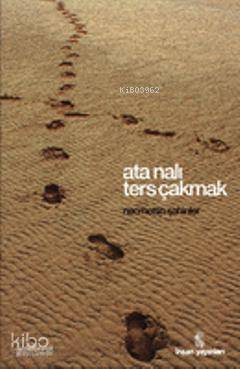  Ata Nalı Ters Çakmak | Necmettin Şahinler | İnsan Yayınları | 9789755746098 | 