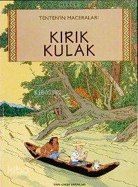  Tenten Kırık Kulak | Tenten Kırık Kulak | Hergè | Barış Kılıçbay | Yapı Kredi Yayınları ( YKY ) | 9789753636094 