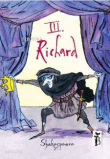  III Richard | William Shakespeare | Sibel Hüseyinca Onmuş | Çizmeli Kedi Yayınları | 9786054453283 | 