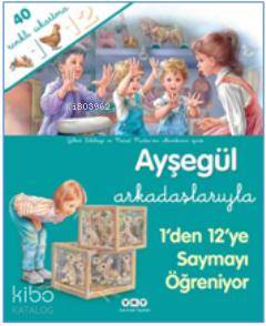  Ayşegül Arkadaşlarıyla 1den 12ye Saymayı Öğreniyor | Ayşegül Arkadaşlarıyla 1den 12ye Saymayı Öğreniyor | Gilbert Delahaye | Marcel Marlier | Gilbert DelahayeMarcel Marlier | Korkut Erdur | Yapı Kredi Yayınları ( YKY ) | 9789750821707 