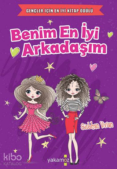  Benim En İyi Arkadaşım | Benim En İyi Arkadaşım | Siobhan Vivian | Çiğdem Dirhemsiz | Yakamoz Yayınları | 9786053844792 
