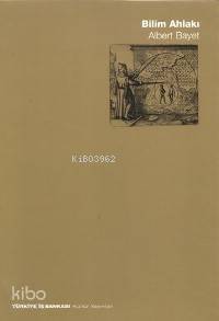  Bilim Ahlakı | Albert Bayer | Vedat Günyol | Türkiye İş Bankası Kültür Yayınları | 9789754582277 | 