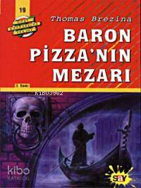 Baron Pizza'nın Mezarı; Büyük Dört Kafadarlar Takımı - 19  