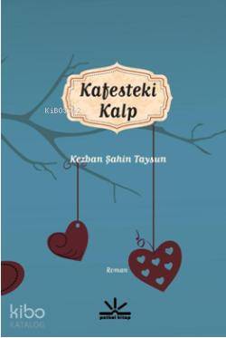  Kafesteki Kalp | Kezban Şahin Taysun | Potkal Kitap Yayınları | 9789944362733 | 