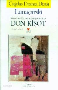  Don Kişot | Lunaçarskı | Aziz Çalışlar | Can Yayınları | 9789755101330 | 