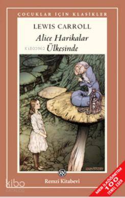  Alice Harikalar Ülkesinde | Lewis Carroll | Şefika Kamcez | Remzi Kitabevi | 9789751416056 | 