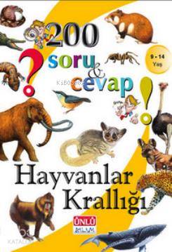 200 Soru ve Cevap - Hayvanlar Krallığı