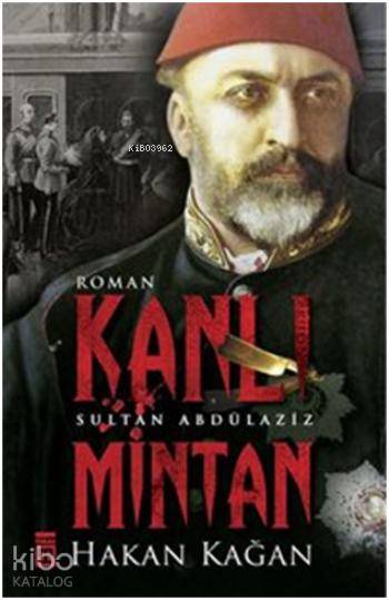  Kanlı Mintan | Hakan Kağan | Timaş Yayınları | 9786050816228 