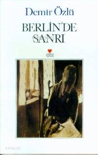  Berlin De Sanrı | Demir Özlü | Can Yayınları | 9789755106908 | 