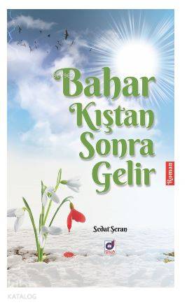  Bahar Kıştan Sonra Gelir | Sedat Şeran | Dua Yayıncılık | 9786054772995 | 