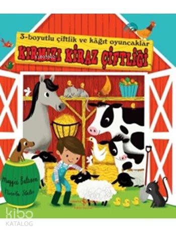  Kırmızı Kiraz Çiftliği 3Boyutlu Çiftlik ve Kâğıt Oyuncaklar | Kırmızı Kiraz Çiftliği 3Boyutlu Çiftlik ve Kâğıt Oyuncaklar | Maggie Bateson | Sevgi Atlıhan | Nicola Slater | Türkiye İş Bankası Kültür Yayınları | 9786053324836 