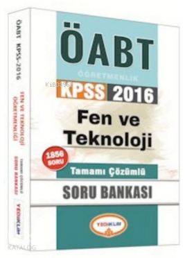 Öabt Kpss Fen Ve Teknoloji Öğretmenliği Tamamı Çözümlü; Soru Bankası 2016