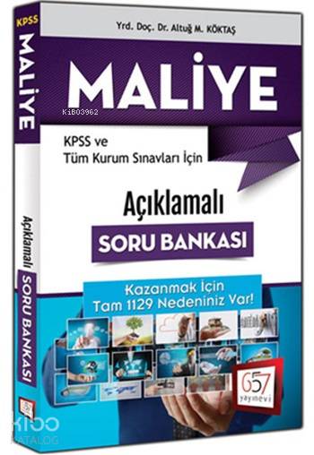 2017 KPSS Maliye; A Grubu ve Tüm Kurum Sınavlar için Açıklamalı Soru Bankası