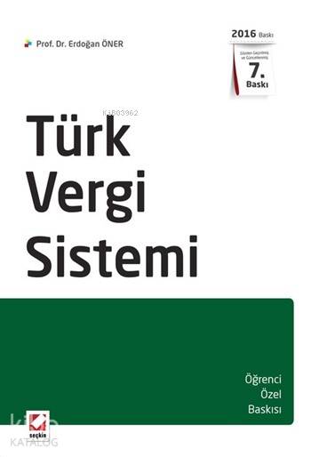  Türk Vergi Sistemi | Türk Vergi Sistemi | Erdoğan Öner | Seçkin Yayıncılık | 9789750237485 