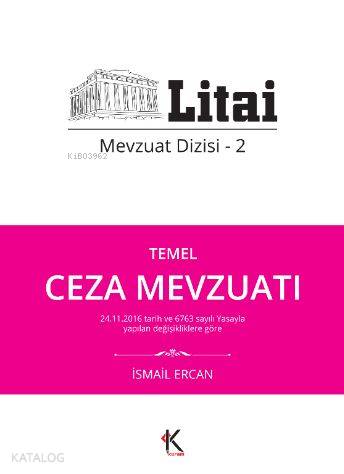 Temel Ceza Mevzuatı; Litai Mevzuat Disizi- 2