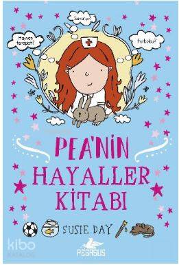  Peanin Hayaller Kitabı | Susie Day | Pegasus Yayıncılık | 9786052990162 | 