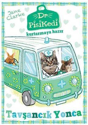  Dr Pisikedi Kurtarmaya Hazır Tavşancık Yonca | Begüm Berkman Padar | Jane Clarke | Didem Rauf | Begüm Berkman Padar | Pegasus Yayıncılık | 9786052990131 | 