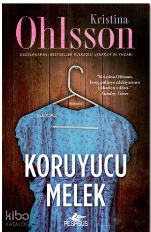  Koruyucu Melek | Ömer Çiftci | Nil Karaca | Kristina Ohlsson | Pegasus Yayıncılık | 9786052992654 | 