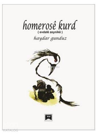  Homerose Kurd | Haydar Gündüz | Na Yayınları / Weşanen Na | 9786059017350 | 