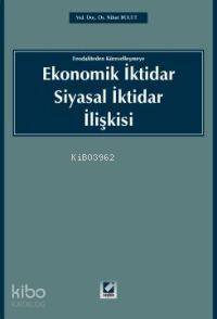  Feodaliten Küreselleşmeye Ekonomik İktidar Siyasal İktidar İlişkisi | Feodaliten Küreselleşmeye Ekonomik İktidar Siyasal İktidar İlişkisi | Nihat Bulut | Seçkin Yayıncılık | 9789753476409 