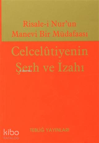  Celcelutiyenin Şerh ve İzahı Risalei Nurun Manevi Bir Müdafaası | Kolektif | Klmn Yayınları | 9789759654283 | 